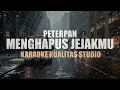 Download Lagu MENGHAPUS JEJAKMU - PETERPAN KARAOKE VIDEO NO VOCAL MINUS ONE KUALITAS STUDIO