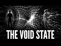 The Void State How to Access The Space Where All Realities Exist