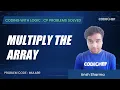 MULARR Multiply the Array Coding with Logic CP Problems Solved Cakewalk