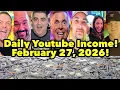 Daily Youtube Income February 27 2026 Vegas Matt Lady Luck more