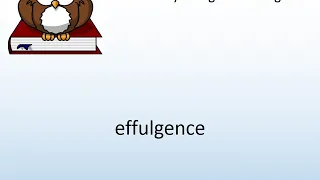 How to say effulgence in English - Pronunciation Owl
