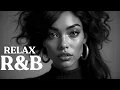 Download Lagu 【R\u0026B Relax 43】R\u0026B Playlist | R\u0026B Songs | Cozy Music | Chill | Work | Relax | Ballad | Coffee | Study
