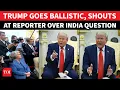 Download Lagu Trump Visibly IRRITATED After India Question; ‘What Do You Mean?’: US President Jabs Reporter