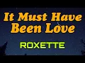 Download Lagu ROXETTE - IT MUST HAVE BEEN LOVE - THE BEST OF 80'S90'S LOVE SONG MUSIC/cover #music #love #song 
