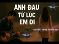 Download Lagu FULL | Anh Đau Từ Lúc Em Đi (Rock Version) - Bản Chuẩn trong TOP 5 | Rock Việt 2025 #ROCKVIET