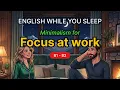 Minimalist Habits for a More Purposeful Career Intermediate English