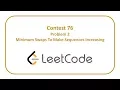 Leetcode Contest 76 Problem 2 - Minimum Swaps To Make Sequences Increasing