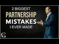2 Biggest Partnership Mistakes I Ever Made Business Partnership Agreement Tips