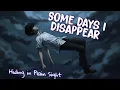 Lagu Some Days I Disappear – Hiding in Plain Sight || by Relatone (Official Lyrics Video)