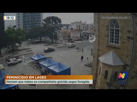 Feminicídio em Lages: Homem que matou ex-companheira grávida segue foragido