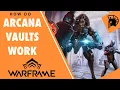 How Arcana Vaults work