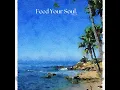 Download Lagu Feed Your Soul