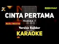 Lagu KARAOKE CINTA PERTAMA_GAMMA 1 | VERSION BAJIDOR | NADA WANITA | LAGU VIRAL!!!