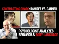 Contrasting Chaos Psychologist Analyzes Dahmer and Ramirez Body Language