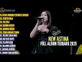 Download Lagu NEW ASTINA 2025 FULL ALBUM TERBARU - HITAM DUNIAMAU PUTIHNYA CINTAKU - PUSPITA NALA - TAK RELA