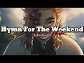 Hymn For The Weekend- Coldplay[Edit Audio]
