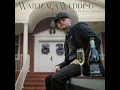 Water At A Wedding - Greylan James