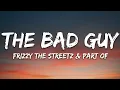 Download Lagu Frizzy The Streetz \u0026 Part Of - The Bad Guy (Lyrics) [7clouds Release]