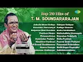 Lagu Top 20 Hits of T. M. Soundararajan | Anbulla Maan Vizhiye | Paavadai Thaavaniyil | Paattum Naane |