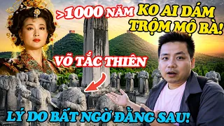 Lý Do Bất Ngờ Bọn Trộm Mộ 1000 Năm Qua Ko Dám Đổ Đấu Lăng Mộ Của Võ Tắc Thiên!