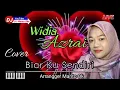 Download Lagu BIAR KU SENDIRI Cover: Widia Azrai / Official Music / Arrangger Manto Ok