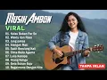Lagu Hits Lagu Ambon VIRAL || Musik Terbaru Dan Populer Saat ini