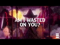 RIELL x MKJ - Wasted On You [Lyric Video]
