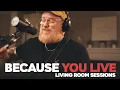 Download Lagu Because You Live - Living Room Sessions