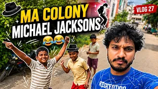 MA COLONY MICHAEL JACKSONS 😂😂 | Vlog 33