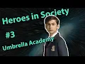 Heroes in Society Umbrella Academy