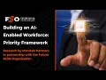 Webinar - Building an AI-Enabled Workforce Priority Framework