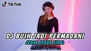Download DJ BUIH JADI PERMADANI VIRAL TIKTOK JEDAG JEDUG ( DJ ZAHRA ) MP3