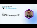 Manage SBOMs and Vulnerabilities with Sonatype SBOM Manager