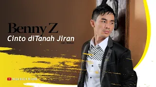 Download Benny Z - CINTO DITANAH JIRAN MP3