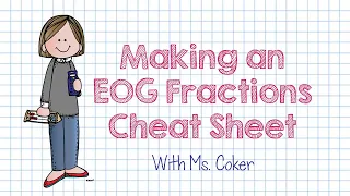 EOG Tip - Making a Fractions Cheat Sheet