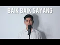 Download Lagu BAIK BAIK SAYANG - Wali Band (Ash Fasryll cover)