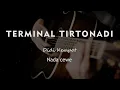 Download Lagu TERMINAL TIRTONADI // KARAOKE GITAR AKUSTIK TANPA VOKAL NADA CEWE ( FEMALE KEY )