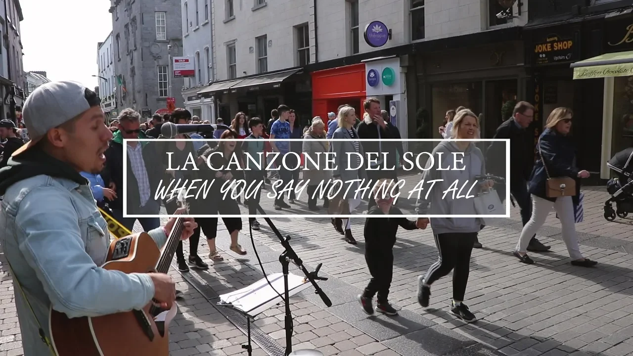 When You Say Nothing at All/La Canzone del Sole - Battisti/Keating (Tito Larios busking in Galway)