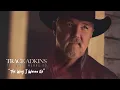 Trace Adkins - The Way I Wanna Go (Official Visualizer)
