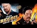 Recoil - Movie Starring Steve Austin Danny Trejo Keith Jardine 2012