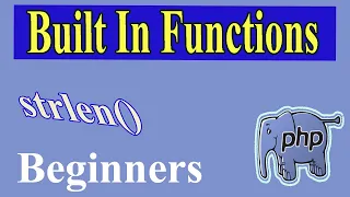 PHP Built In Functions Part-02 Strlen Find The Length Of A String