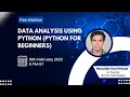 Webinar on Data Analysis Using Python Python for Beginners
