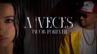 Jacob Forever, Ernesto Losa - A Veces (Video Oficial)