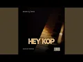 Download Lagu Hey Kop (Amapiano Bootleg) (feat. M'Du)