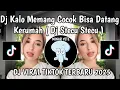 Download Lagu DJ KALO MEMANG COCOK BISA DATANG KERUMAH || DJ STECU STECU STELAN CUEK NANTI MALU VIRAL TIKTOK 2025