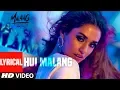 Download Lagu Lyrical: Hui Malang | MALANG | Aditya R K, Disha P, Anil K, Kunal K | Asees Kaur | Ved Sharma