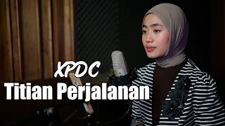 titian perjalanan xpdc azzahra putri cover bening musik