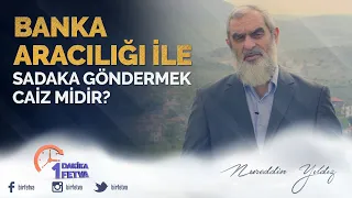 Banka aracılığı ile sadaka göndermek caiz midir?