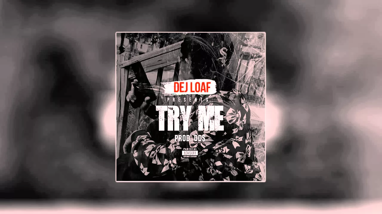 Dej Loaf - Try Me (Remix) Ft. Jeezy & T.I.