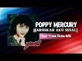 Poppy Mercury - Haruskah Aku Sesali (Official Music Video Liryc)